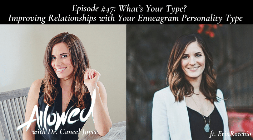 #47: What’s Your Type? – Improving Relationships with Your Enneagram Personality Type with Erin Rocchio, Partner in Evolution