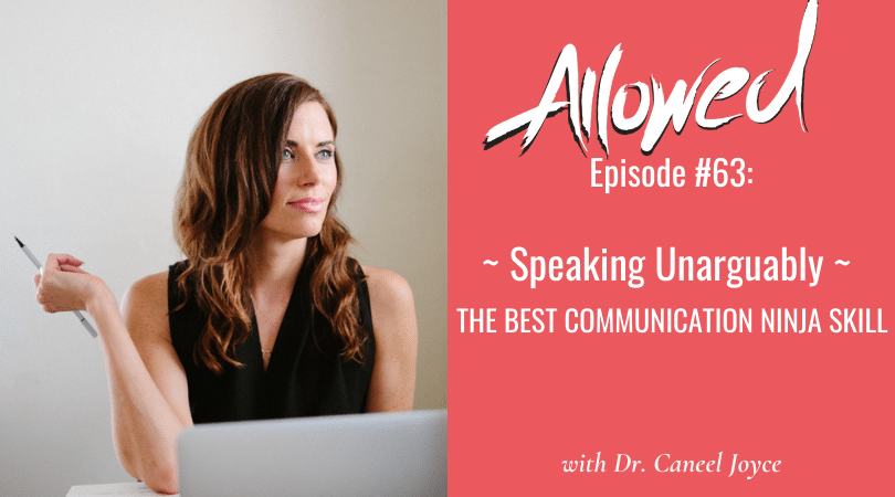 The Best Communication Ninja Skill – Speaking Unarguably