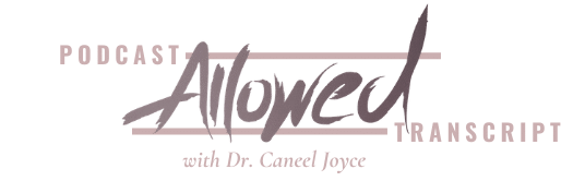 allowed podcast transcript header with caneel joyce